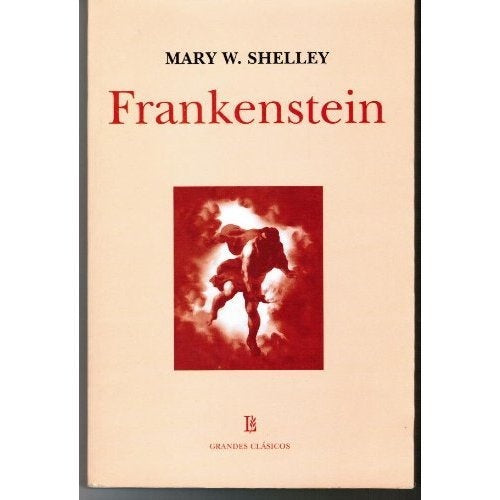 FRANKENSTEIN (GRANDES CLASICOS) | MARY SHELLEY