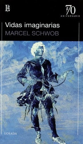 VIDAS IMAGINARIAS -70 AÑOS | MARCEL SCHWOB