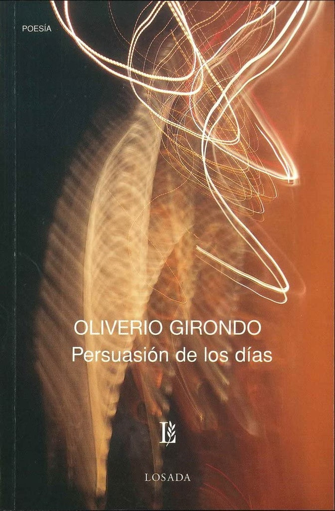 PERSUASION DE LOS DIAS | OLIVERIO GIRONDO
