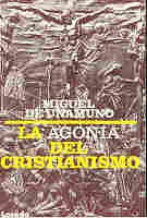 AGONIA DEL CRISTIANISMO, LA. | MIGUEL DE UNAMUNO