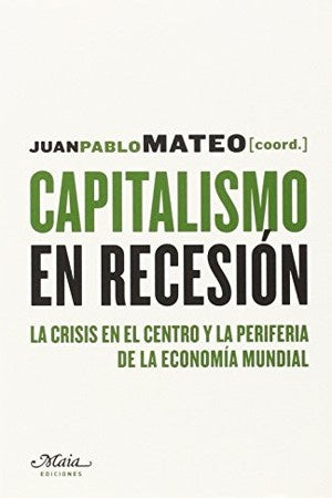 CAPITALISMO EN RECESION . OFERTA Bs. 65 | JUAN MATEO