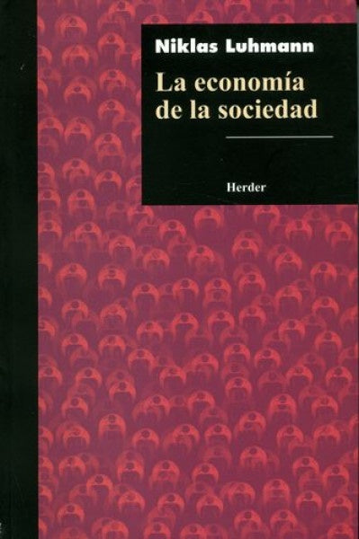 ECONOMIA DE LA SOCIEDAD, LA. | NIKLAS LUHMANN