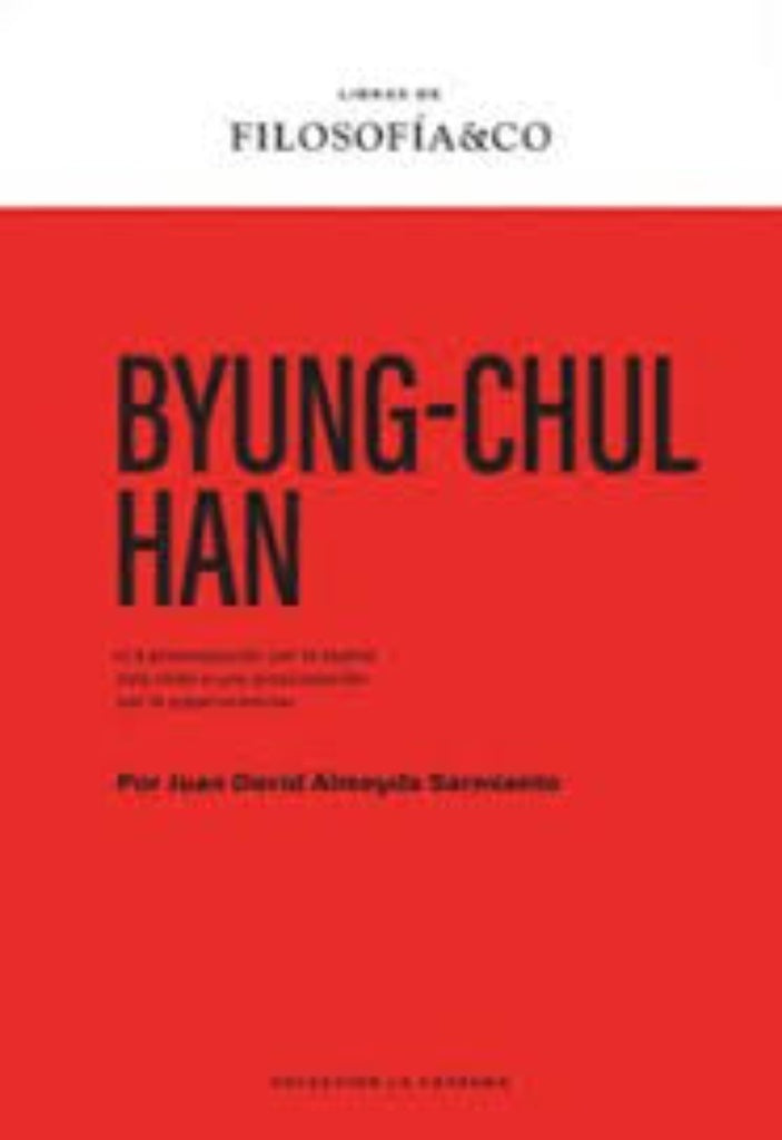 BYUNG-CHUL HAN | JUAN DAVID ALMEYDA SARMIENTO