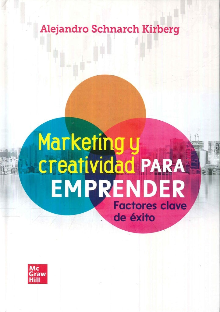 MARKETING Y CREATIVIDAD PARA EMPRENDER | ALEJANDRO SCHNARCH
