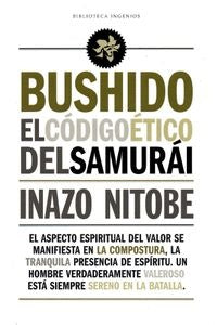 BUSHIDO-CODIGO ETICO DEL SAMURAI | INAZO NITOBE