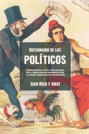 DICCIONARIO DE LOS POLITICOS | JUAN RICO Y AMAT