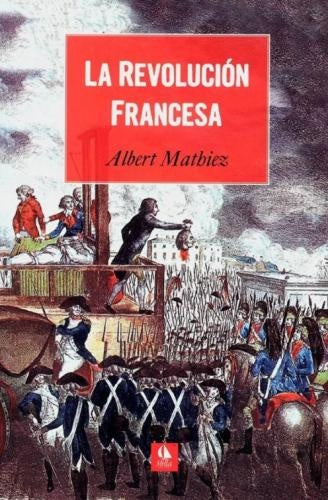 REVOLUCION FRANCESA, LA | ALBERT MATHIEZ