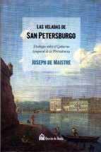 VELADAS DE SAN PETERSBURGO, LAS | JOSEPH DE MAISTRE