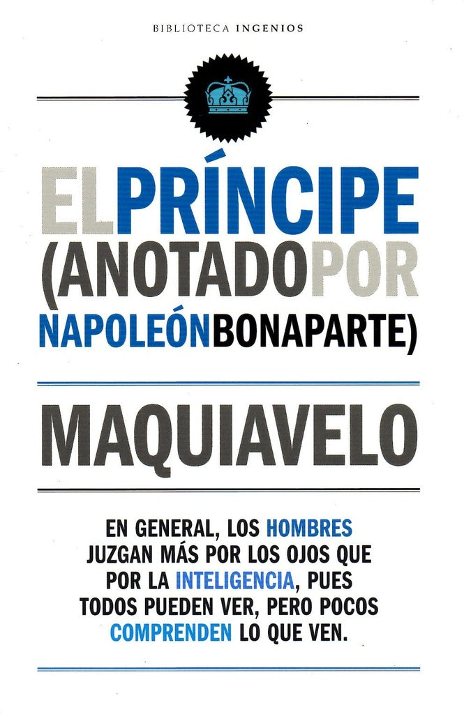 PRINCIPE, EL. Comentado por Napoleon | NICOLAS MAQUIAVELO