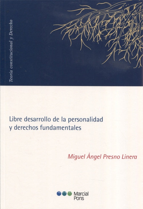 LIBRE DESARROLLO DE LA PERSONALIDAD Y DERECHOS FUNDAMENTALES Rebaja 135 Bs | MIGUEL ANGEL PRESNO LINERA
