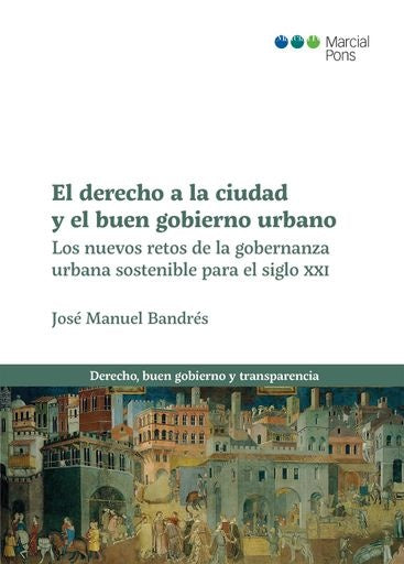 DERECHO A LA CIUDAD Y EL BUEN GOBIERNO URBANO, EL Oferta 60 Bs | JOSE MANUEL BANDRES SANCHEZ-CRUZAT