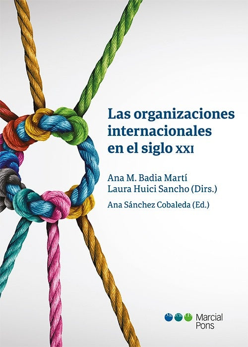 ORGANIZACIONES INTERNACIONALES EN EL SIGLO XXI, LAS | VARIOS