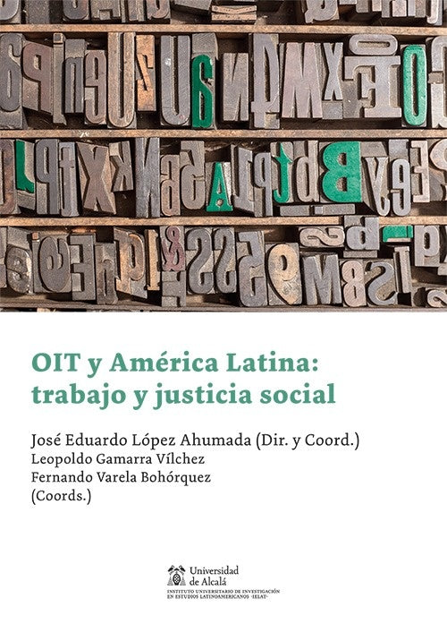 OIT Y AMERICA LATINA: TRABAJO Y JUSTICIA SOCIAL . REBAJA Bs. 158 | JOSE EDUARDO LOPEZ AHUMADA