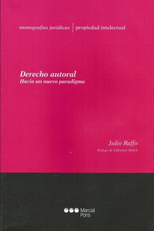DERECHO AUTORAL. HACIA UN NUEVO PARADIGMA Rebaja 139 Bs. | JULIO RAFFO