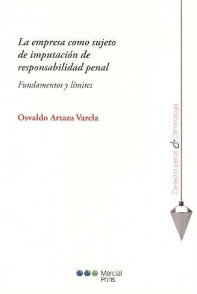 EMPRESA COMO SUJETO DE IMPUTACION DE RESPONSABILIDAD PENAL, LA. OFERTA 208 Bs. | OSVALDO ARTAZA VARELA