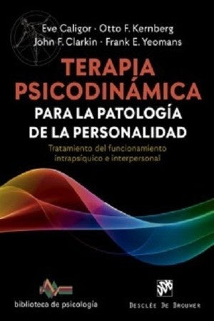 TERAPIA PSICODINAMICA PARA LA PATOLOGIA DE LA PERSONALIDAD
TRATAMIENTO DEL FUNCIONAMIENTO INTRAPSIQU | VARIOS