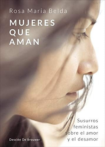 MUJERES QUE AMAN. SUSURROS Rebaja 90 Bs | ROSA MARIA BELDA MORENO