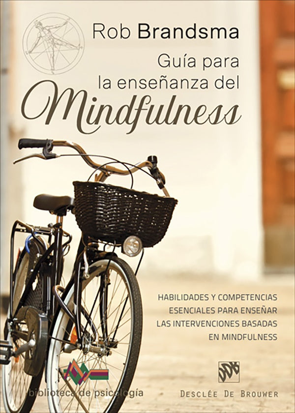GUIA PARA LA ENSEÑANZA DEL MINDFULNESS. | ROB BRANDSMA