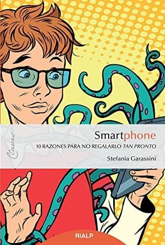 SMARTPHONE. 10 RAZONES PARA NO REGALARLO TAN PRONTO Rebaja 75 Bs | STEFANIA GARASSINI