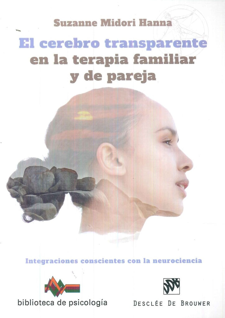CEREBRO TRANSPARENTE EN LA TERAPIA, EL . REBAJA Bs. 320 | SUZANNE MIDORI HANNA