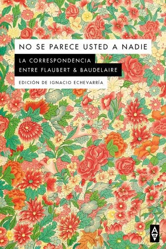 NO SE PARECE USTED A NADIE | BAUDELAIRE, FLAUBERT