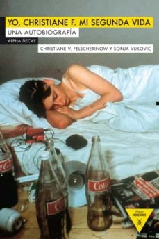 YO, CHRISTIANE F. MI SEGUNDA VIDA . REBAJA Bs. 135 | CHRISTIANE FELSCHEROW