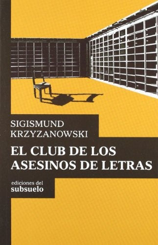 CLUB DE LOS ASESINOS DE LETRAS, EL | SIGISMUND KRZYZANOWSKI