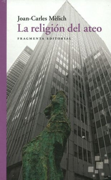 RELIGION DEL ATEO, LA | JOAN-CARLES MELICH SANGRA