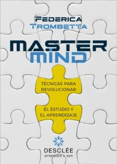MASTER MIND: TECNICAS PARA REVOLUCIONAR EL ESTUDIO Y EL APRENDIZAJE. | FEDERICA TROMBETTA