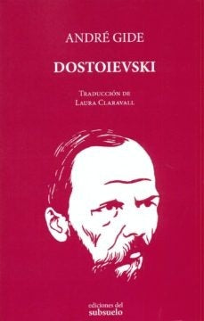DOSTOIEVSKI. Articulos y charlas | ANDRE GIDE