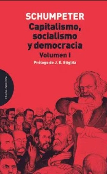 CAPITALISMO, SOCIALISMO Y DEMOCRACIA. VOLUMEN I. | JOSEP SCHUMPETER