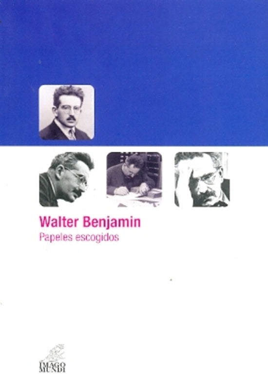 PAPELES ESCOGIDOS. OFERTA 30 Bs. | WALTER BENJAMIN