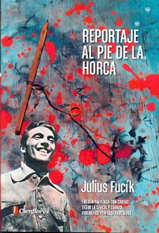 REPORTAJE AL PIE DE LA HORCA | JULIUS FUCIK