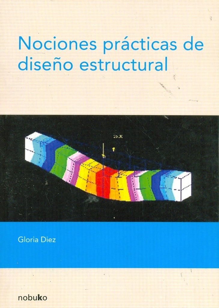 NOCIONES PRACTICAS DE DISEÑO ESTRUCTURAL. | GLORIA DIEZ