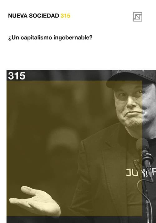 NUEVA SOCIEDAD 315: ¿UN CAPITALISMO INGOBERNABLE? | VARIOS
