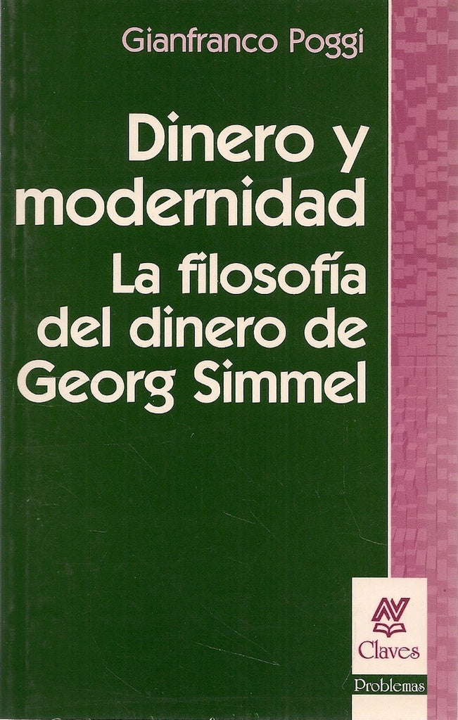 DINERO Y MODERNIDAD. LA FILOSOFIA DEL DINERO DE GEORG SIMMEL. OFERTA 20 Bs. | GIANFRANCO POGGI
