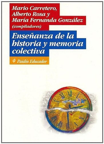 ENSEÑANZA DE LA HISTORIA Y MEMORIA COLECTIVA | MARIO CARRETERO