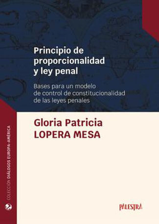 PRINCIPIO DE PROPORCIONALIDAD Y LEY PENAL | GLORIA PATRICIA LOPERA