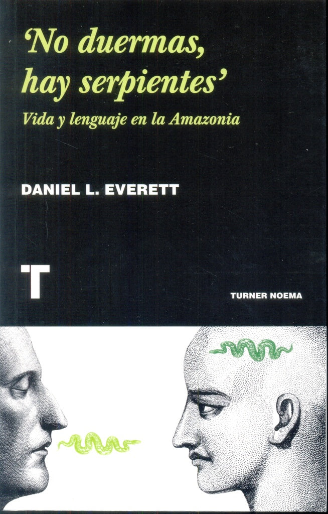 NO DUERMAS HAY SERPIENTES | DANIEL EVERETT