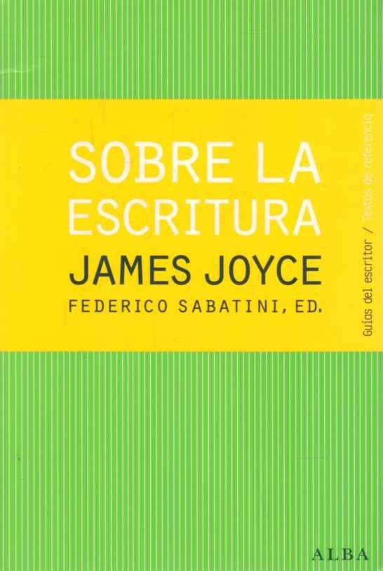SOBRE LA ESCRITURA. JAMES JOYCE | FEDERICO SABATINI