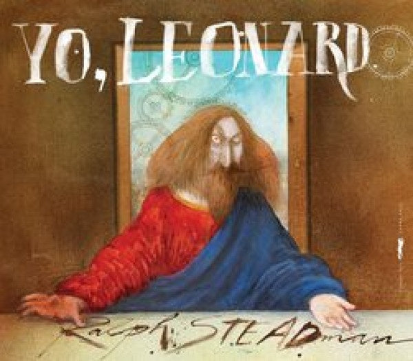 YO, LEONARDO | RALPH STEADMAN