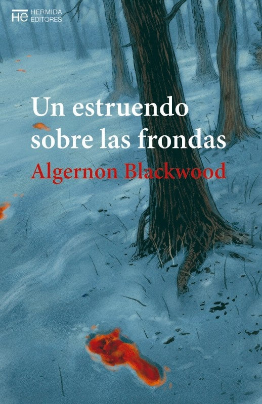 ESTRUENDO SOBRE LAS FRONDAS, UN | ALGERNON BALCKWOOD
