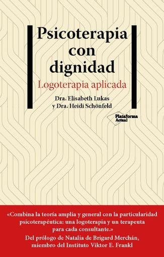 PSICOTERAPIA CON DIGNIDAD | ELISABETH LUKAS