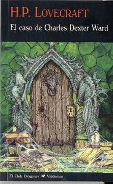 CASO DE CHARLES DEXTER WARD, EL | HOWARD PHILLIPS LOVECRAFT