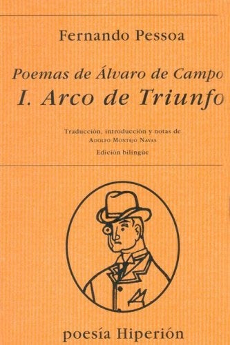 POEMAS DE ALVARO DE CAMPOS. I. ARCO DE TRIUNFO | FERNANDO PESSOA