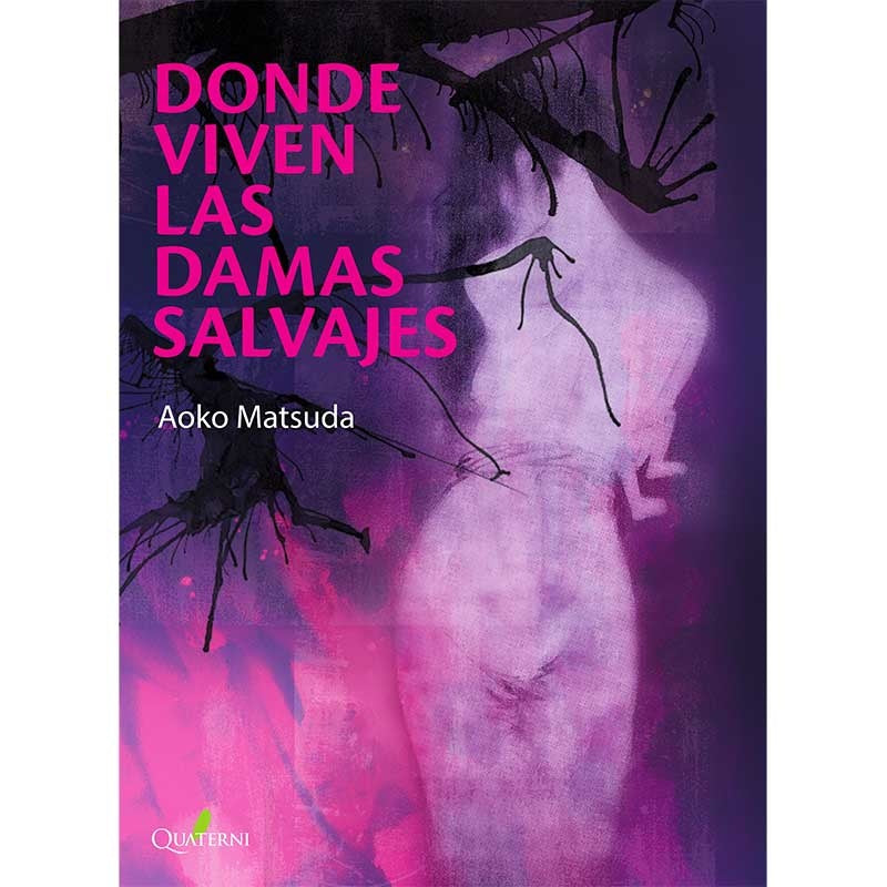 DONDE VIVEN LAS DAMAS SALVAJES | AOKO MATSUDA