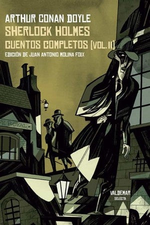SHERLOCK HOLMES. CUENTOS COMPLETOS (VOL.II) | SIR ARTHUR CONAN DOYLE