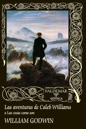 AVENTURAS DE CALEB WILLIAMS O LAS COSAS COMO SON, LAS | WILLIAM GODWIN