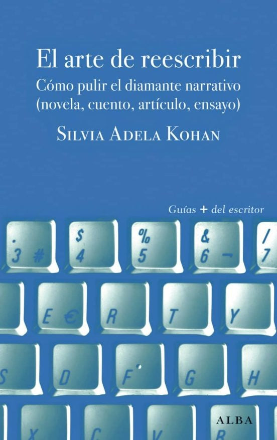 ARTE DE REESCRIBIR, EL | SILVIA ADELA KOHAN
