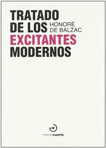 TRATADO DE LOS EXCITANTES MODERNOS | BALZAC HONORE DE